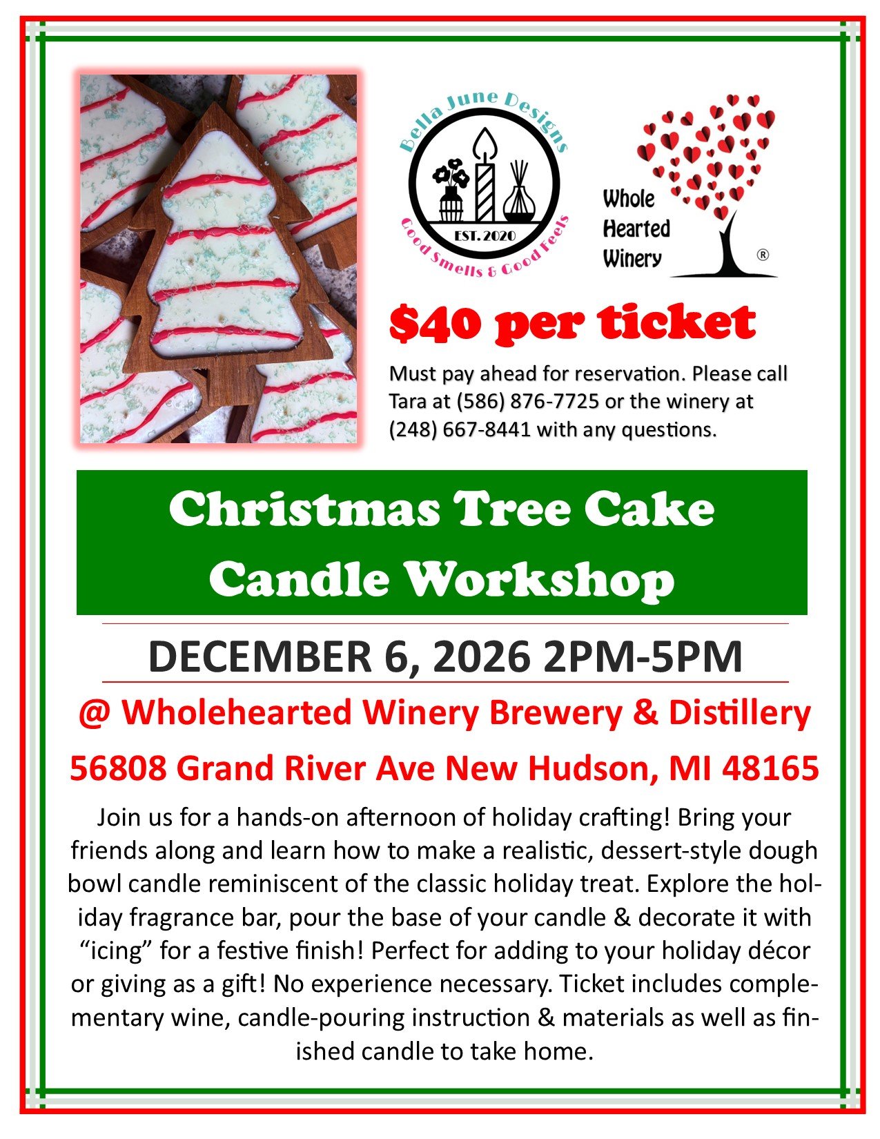 A promotional flyer for a Christmas Tree Cake Candle Workshop. The flyer has a white background with a border of thin red and green stripes. At the top left, an image shows a realistic, tree-shaped candle designed to look like a classic white-iced Christmas tree cake with red zebra stripes and green sprinkles, resting inside a wooden tree-shaped bowl. To its right are two logos: "Bella June Designs" featuring a candle icon with the text "Est. 2020 / Good Smells & Good Feels," and the "Whole Hearted Winery" logo with a heart-filled tree icon. Central bold red text reads "$40 per ticket. Must pay ahead for reservation. Please call Tara at (586) 876-7725 or the winery at (248) 667-8441 with any questions."
