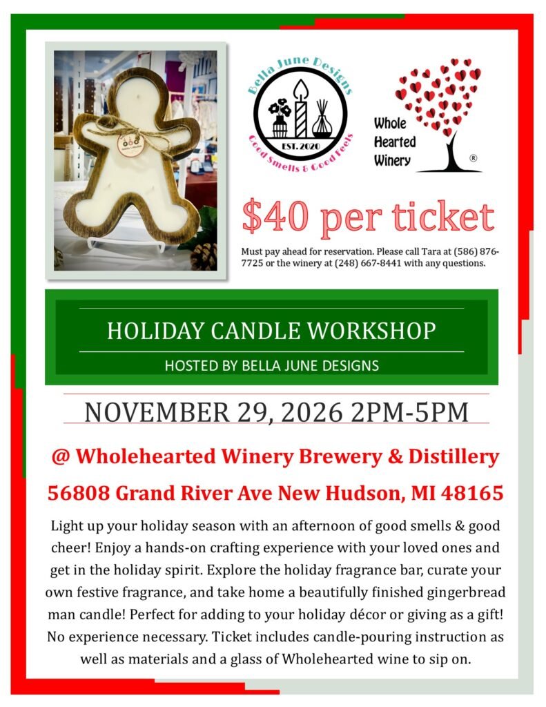 Promotional flyer for a Holiday Candle Workshop hosted by Bella June Designs at Wholehearted Winery Brewery & Distillery on November 29, 2026, from 2 PM to 5 PM. The flyer features a gingerbread man candle in a rustic dough bowl mold, pricing at $40 per ticket, and event details including the address: 56808 Grand River Ave, New Hudson, MI 48165.